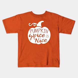 Pumpkin Spice is Nice Kids T-Shirt